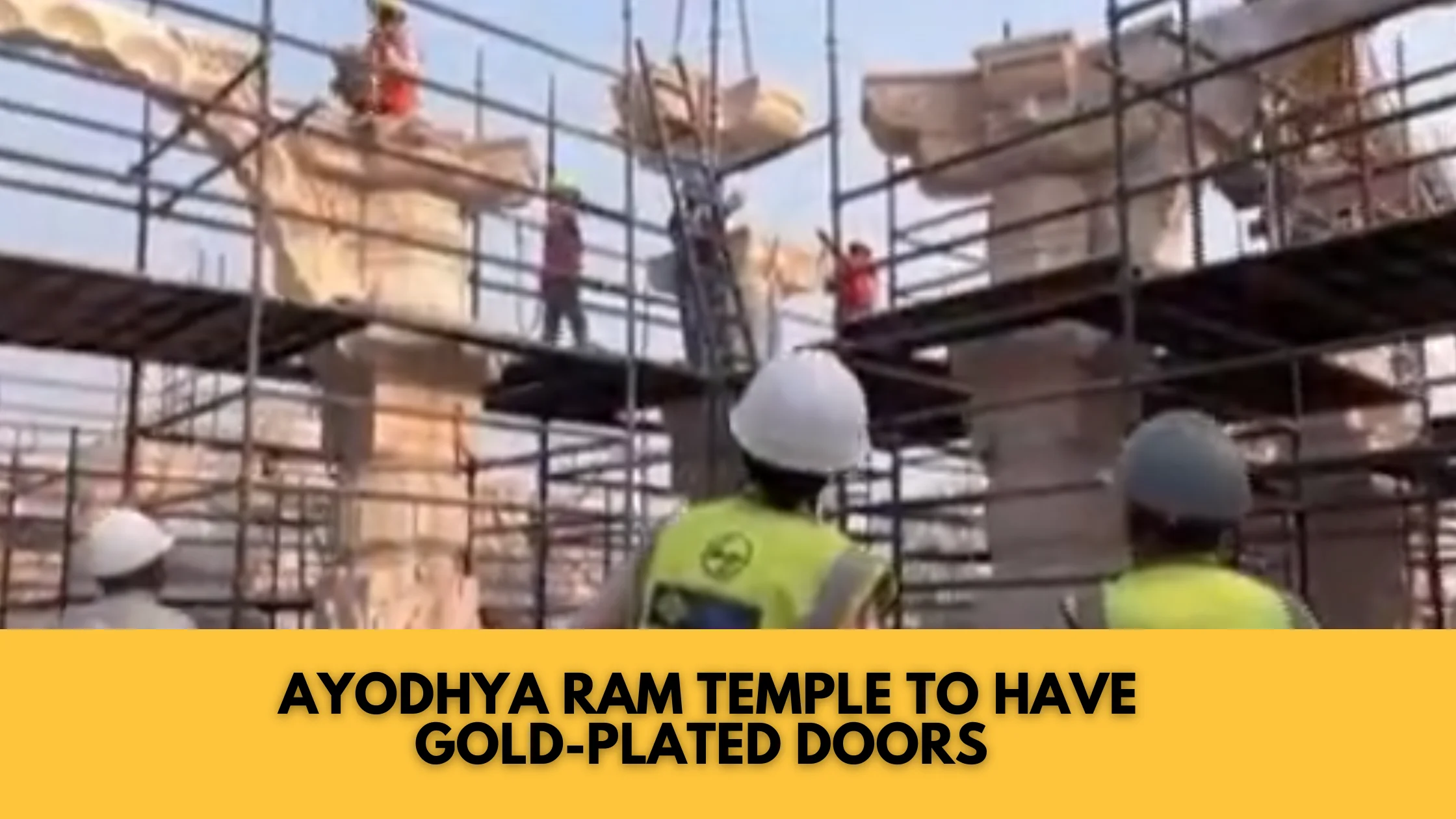 Ayodhya Ram Temple to Have Gold-Plated Doors