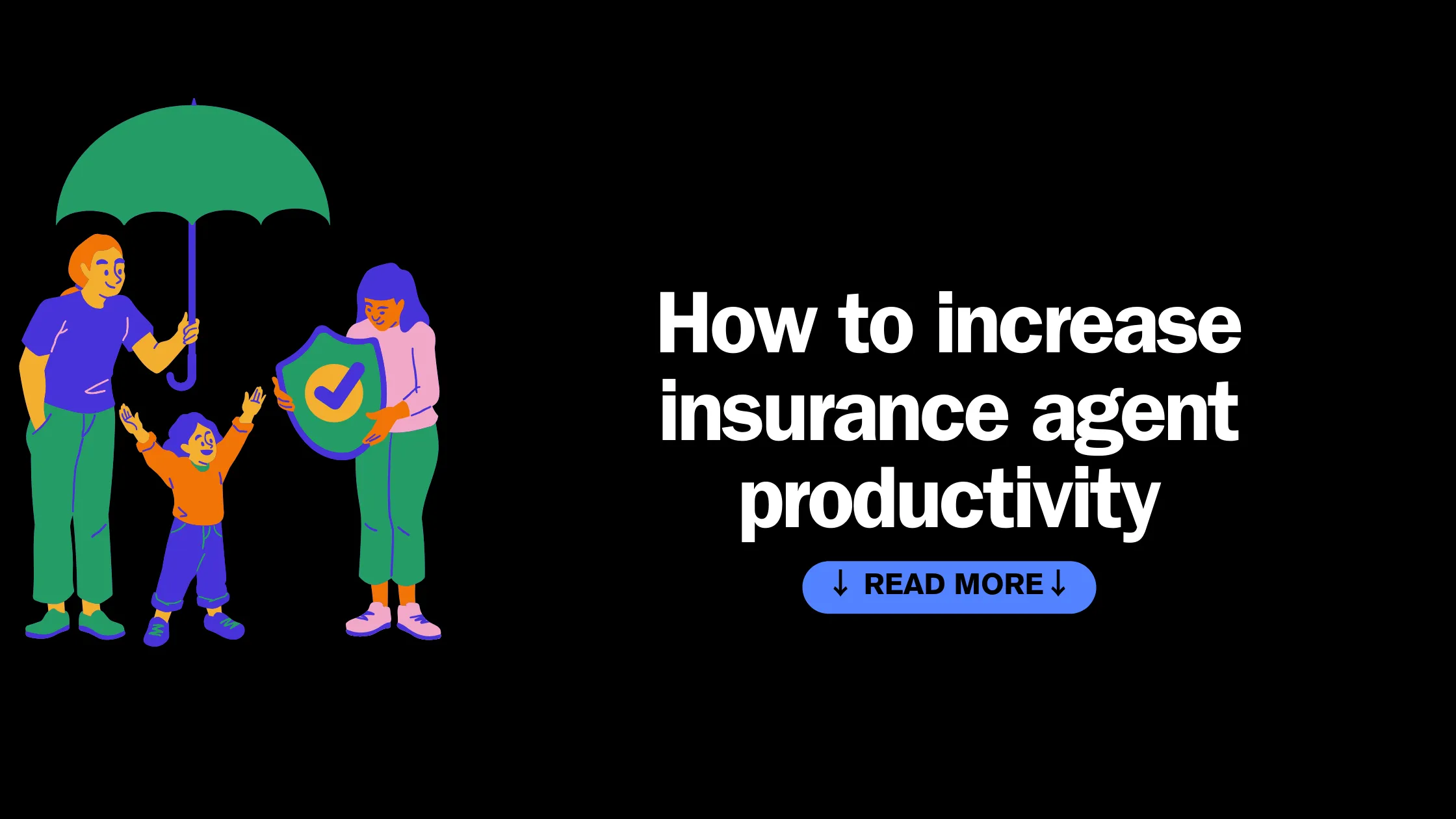 How to increase insurance agent productivity