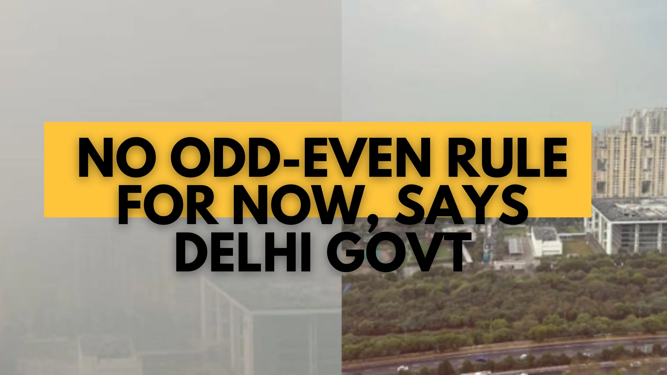 No Odd-Even Rule for Now, Says Delhi Govt