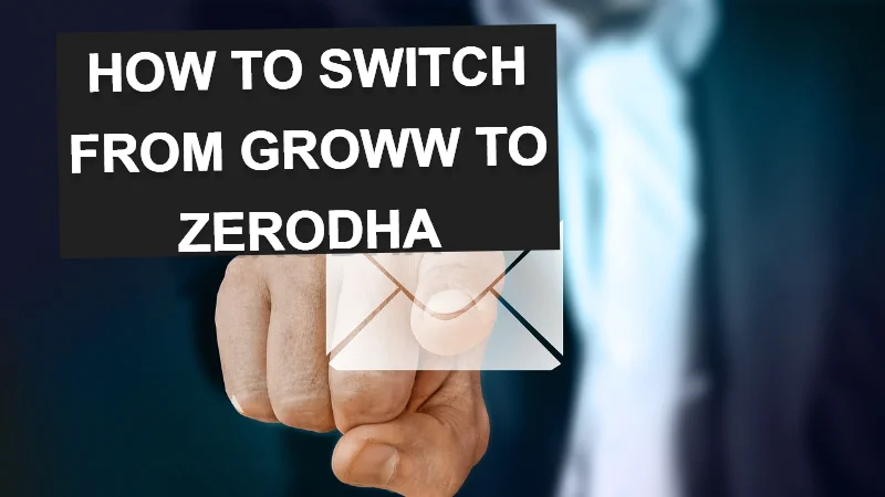 how to switch from groww to zerodha