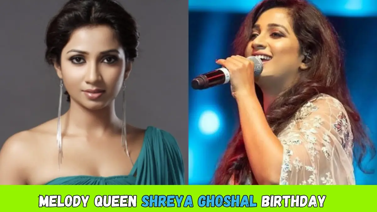Melody Queen Shreya Ghoshal Birthday