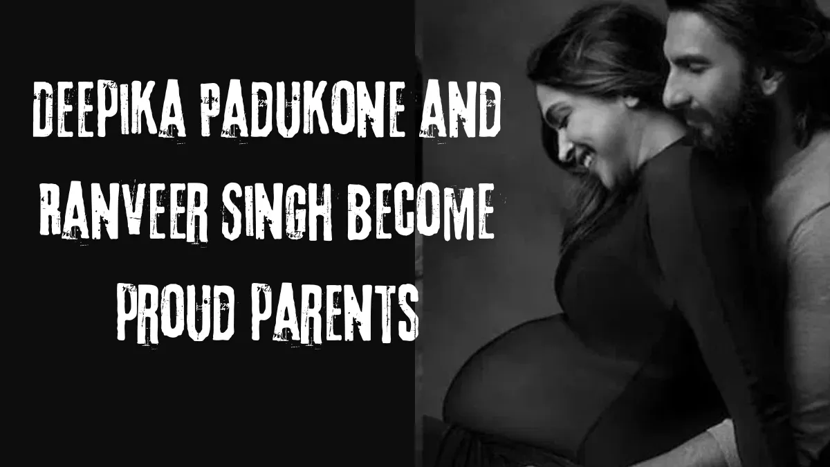 Deepika Padukone and Ranveer Singh become proud parents