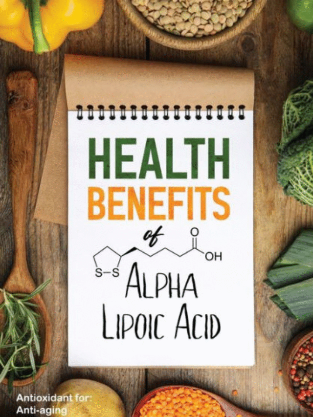 Benefits of Alpha Lipoic Acid